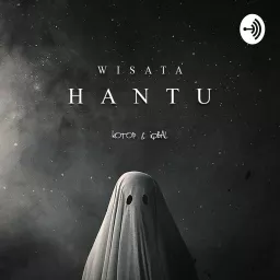 WISATA HANTU Podcast artwork