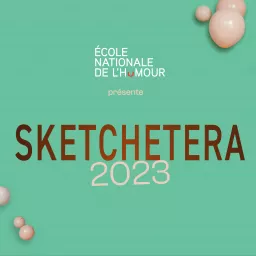 Sketchetera, le show à sketchs de l'École nationale de l'humour