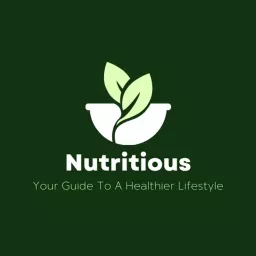 Nutritious: Your Guide To A Healthier Lifestyle Podcast artwork