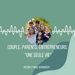 Couple, parents, entrepreneurs : 