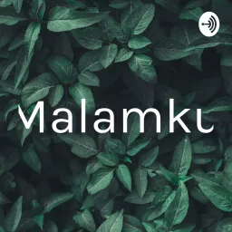 Malamku Podcast artwork