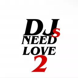 DJs Need Love Too Show