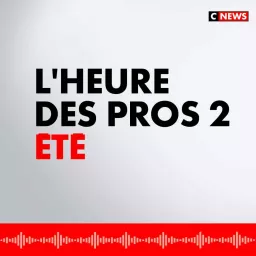 L'Heure des Pros 2 Été Podcast artwork