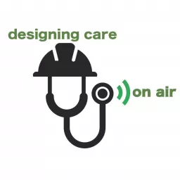 Designing Care On-Air Podcast artwork