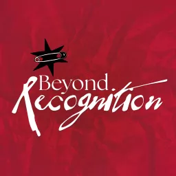 Beyond Recognition Podcast artwork