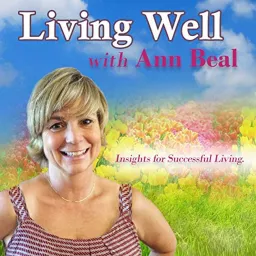 Living Well with Ann Beal Podcast artwork