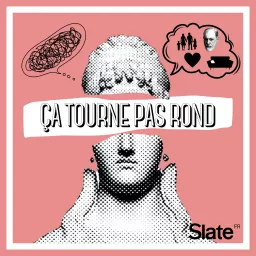 Ça tourne pas rond Podcast artwork