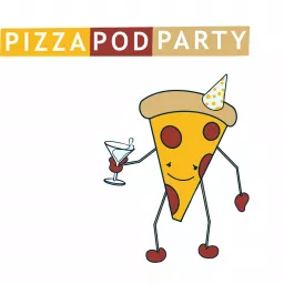 Pizza Pod Party Podcast artwork