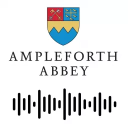 Ampleforth Abbey Podcast