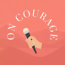 On Courage Podcast artwork