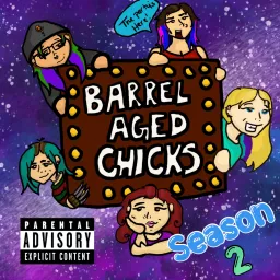 Barrel Aged Chicks Podcast artwork