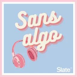 Sans Algo Podcast artwork