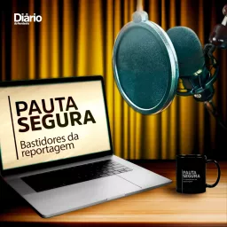 Pauta Segura - Os bastidores da reportagem Podcast artwork