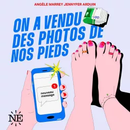 On a vendu des photos de nos pieds Podcast artwork