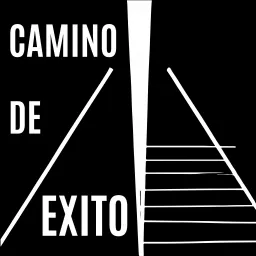 Camino de Exito Podcast artwork