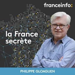 La France secrète Podcast artwork