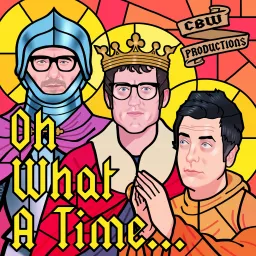 Oh What A Time... Podcast artwork