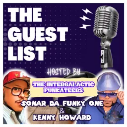 The Guest List Podcast with The Intergalactic Funkateers artwork