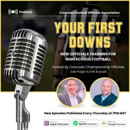 Your First Downs - Introduction to officiating high school football Podcast artwork