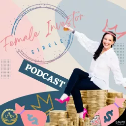 Female Investor Circle Podcast artwork