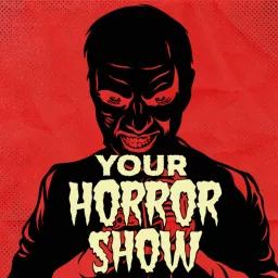 Your Horror Show Podcast artwork