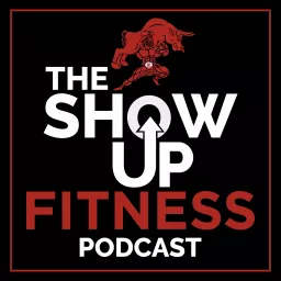 The Show Up Fitness Podcast artwork