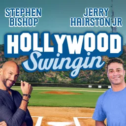 Hollywood Swingin' with Stephen Bishop and Jerry Hairston Jr. Podcast artwork