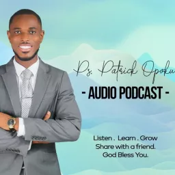 Pastor Patrick Opoku Podcast artwork