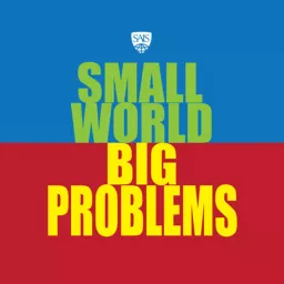 Small World, Big Problems Podcast artwork