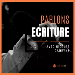 Parlons écriture ! (Un podcast par les auteurs, pour les auteurs).