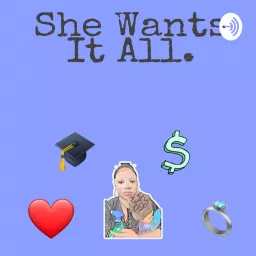 She Wants It All Podcast artwork