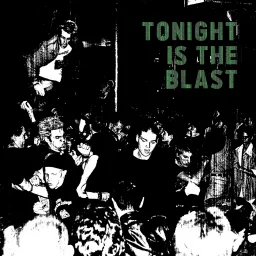 Tonight is the Blast Podcast artwork