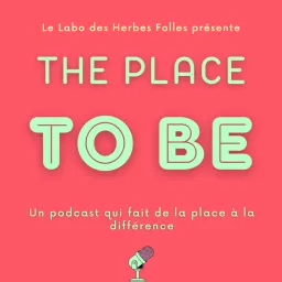 The Place to Be Podcast artwork