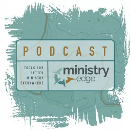 The Ministry Edge Podcast artwork