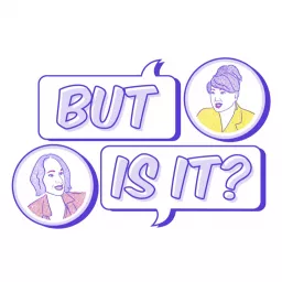 But Is It? Podcast artwork
