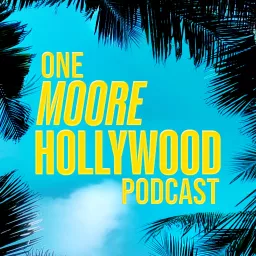 One Moore Hollywood Podcast artwork