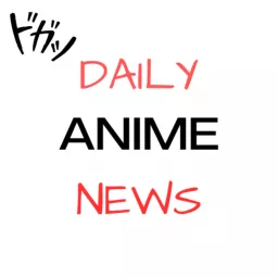 Daily Anime News