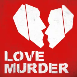 LOVE MURDER Podcast artwork