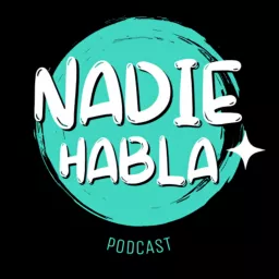 Nadie Habla PODCAST