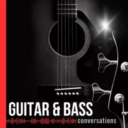 Guitar and Bass Conversations Podcast artwork
