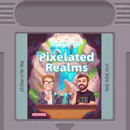 Pixelated Realms Gamescast