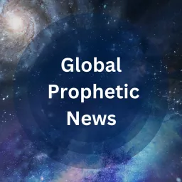 Global Prophetic News Podcast artwork