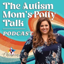 The Autism Mom’s Potty Talk Podcast artwork