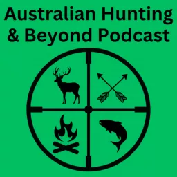 Australian Hunting and Beyond Podcast