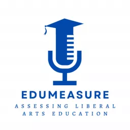 Edumeasure: Assessing Liberal Arts Education Podcast artwork