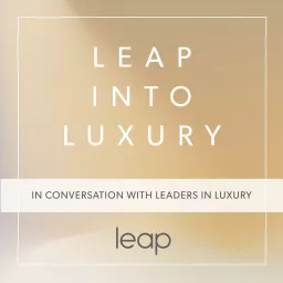 LEAP into Luxury Podcast artwork