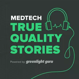 MedTech True Quality Stories Podcast artwork
