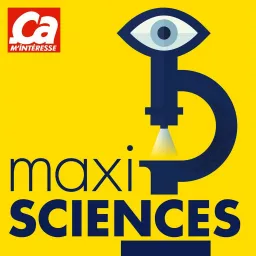 Maxisciences Podcast artwork