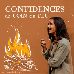 Confidences au coin du feu Podcast artwork