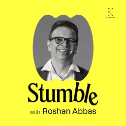 Stumble With Roshan Abbas Podcast artwork